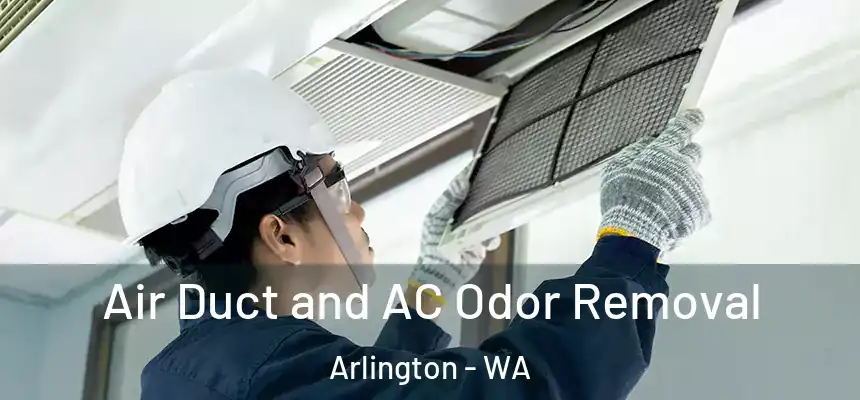  Air Duct and AC Odor Removal Arlington - WA