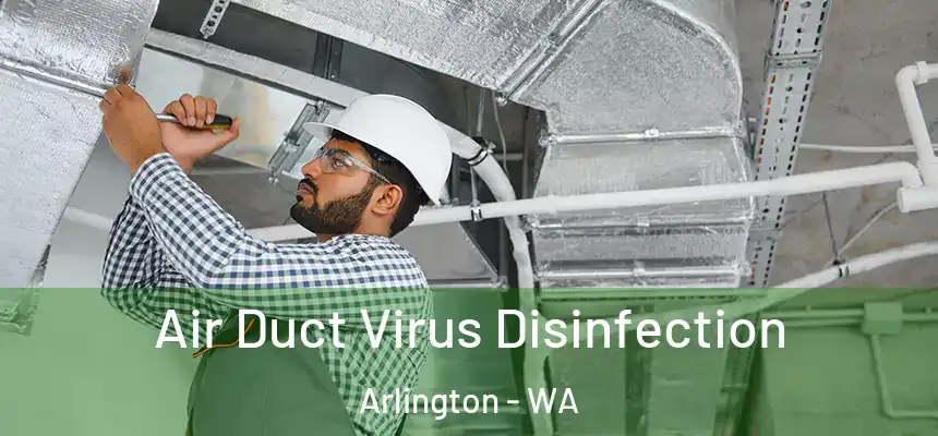  Air Duct Virus Disinfection Arlington - WA