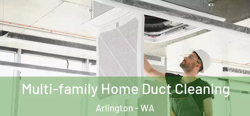  Multi-family Home Duct Cleaning Arlington - WA